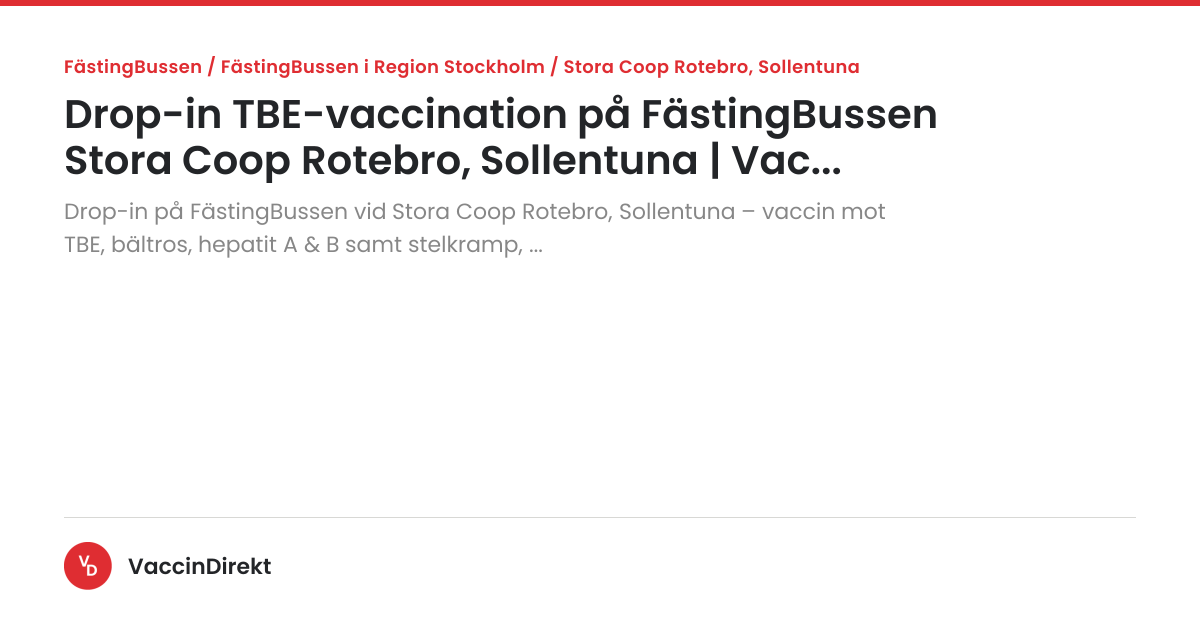 Drop-in TBE-vaccination på FästingBussen Stora Coop Rotebro, Sollentuna ...